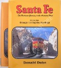 Santa Fe … The Railroad Gateway to the American West  by DUKE, Donald 